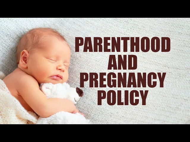 parenthood and pregnancy policy released